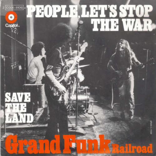 Grand Funk Railroad : People Let's Stop the War - Save the Land